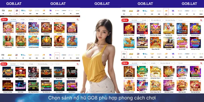 Chọn sảnh nổ hũ GO8 phù hợp phong cách chơi