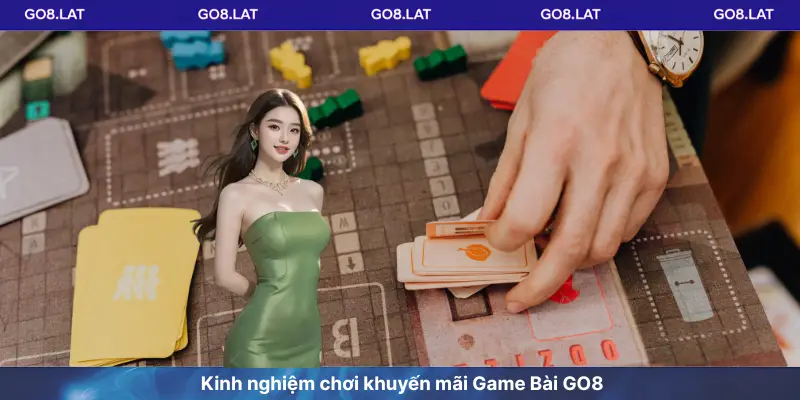 Kinh nghiệm chơi khuyến mãi Game Bài GO8