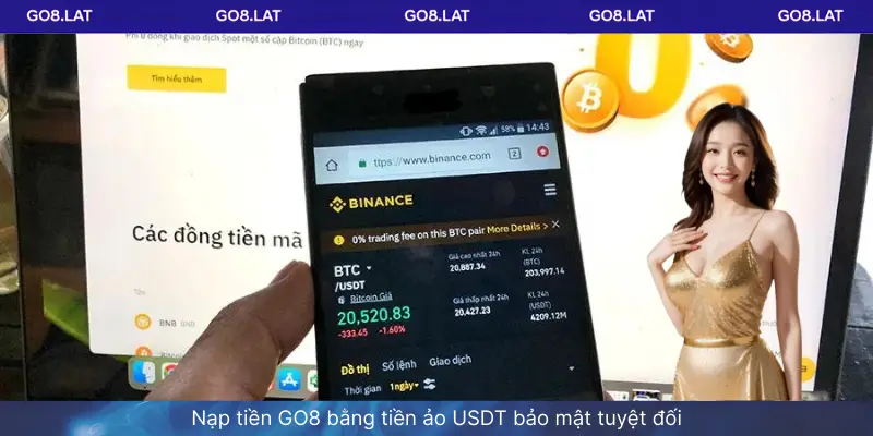 Nạp tiền GO8 bằng tiền ảo USDT bảo mật tuyệt đối