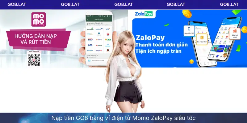 Nạp tiền GO8 bằng ví điện tử Momo ZaloPay siêu tốc