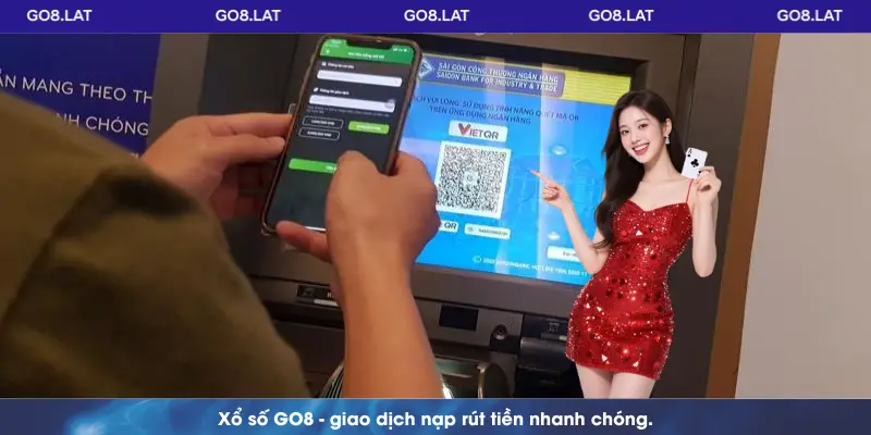 Xổ số GO8 - Giao dịch nạp rút tiền nhanh chóng.