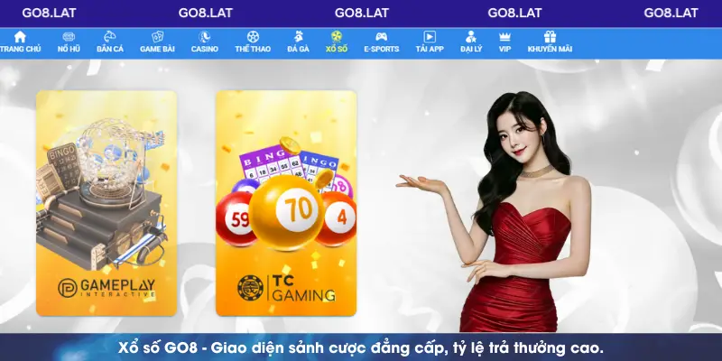 Xổ số GO8 - Giao diện sảnh cược đẳng cấp, tỷ lệ trả thưởng cao.
